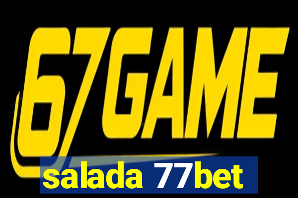 salada 77bet